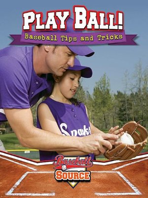 cover image of Play Ball! Baseball Tips and Tricks